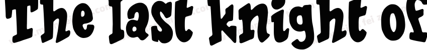 The last knight of the earth字体转换